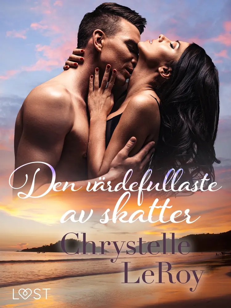 Den värdefullaste av skatter - erotisk novell af Chrystelle Leroy