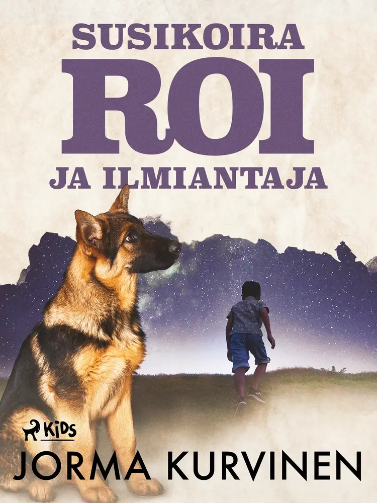 Susikoira Roi ja ilmiantaja af Jorma Kurvinen