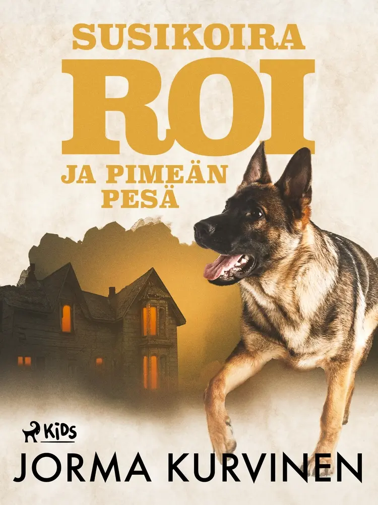 Susikoira Roi ja pimeän pesä af Jorma Kurvinen