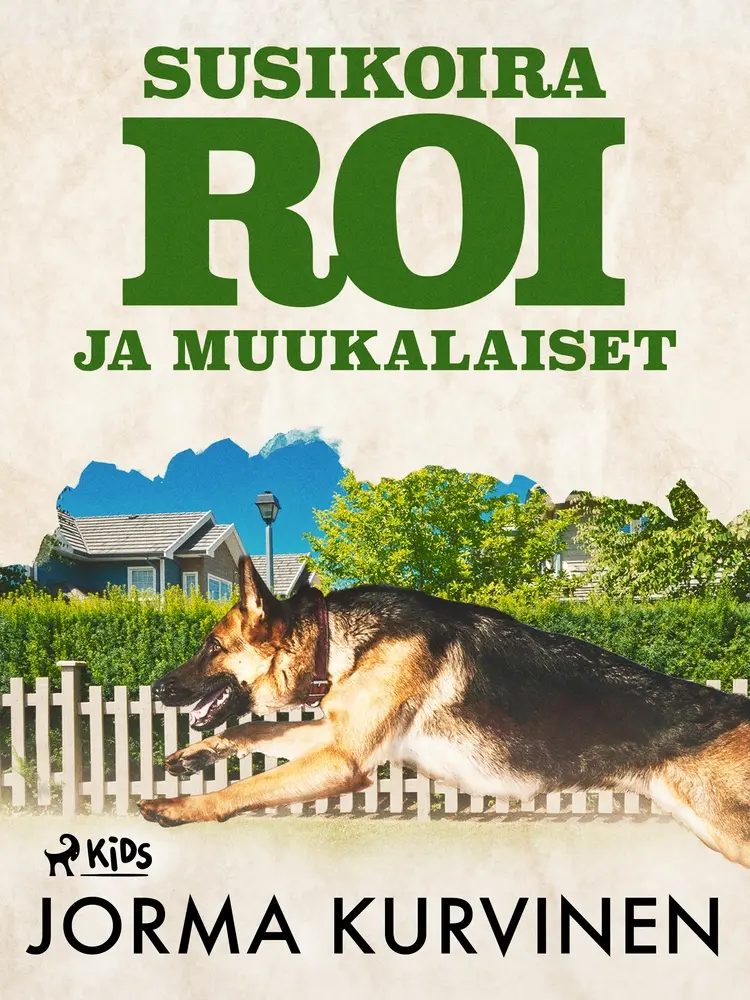 Susikoira Roi ja muukalaiset af Jorma Kurvinen