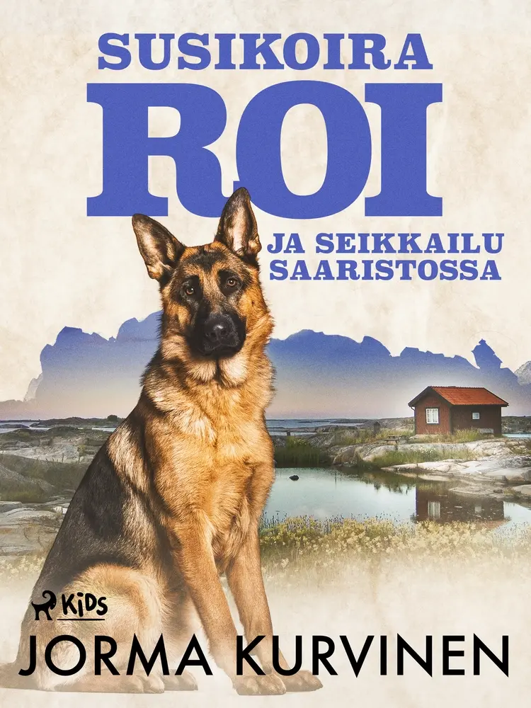 Susikoira Roi ja seikkailu saaristossa af Jorma Kurvinen