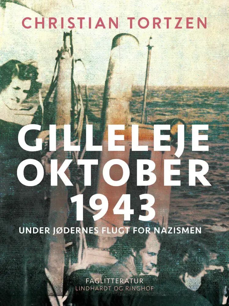 Gilleleje oktober 1943. Under jødernes flugt for nazismen af Christian Tortzen