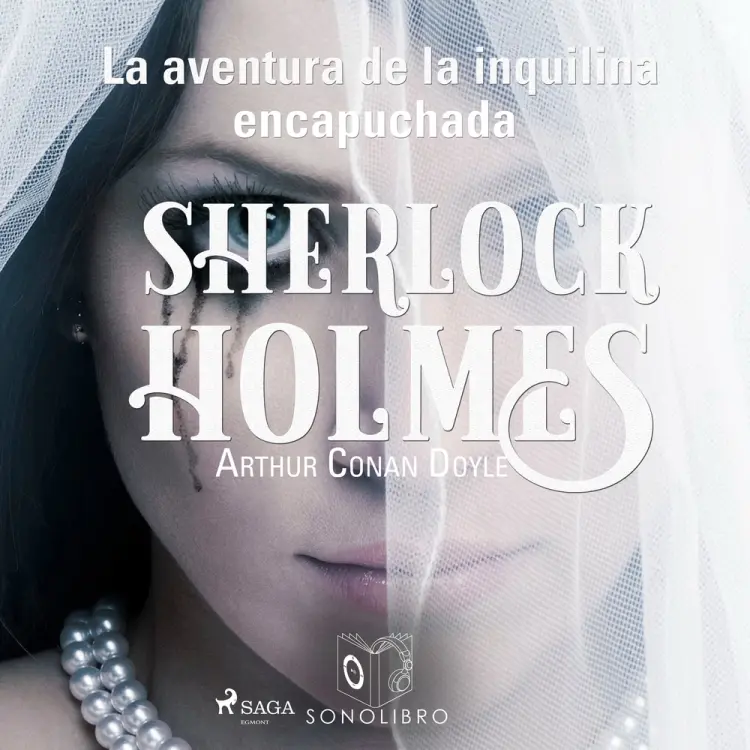 La aventura de la inquilina encapuchada af Arthur Conan Doyle