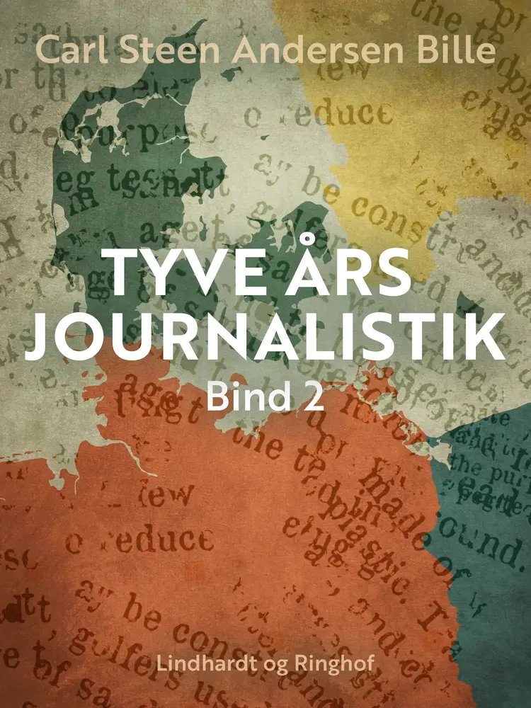 Tyve års journalistik. Bind 2 af Carl Steen Andersen Bille