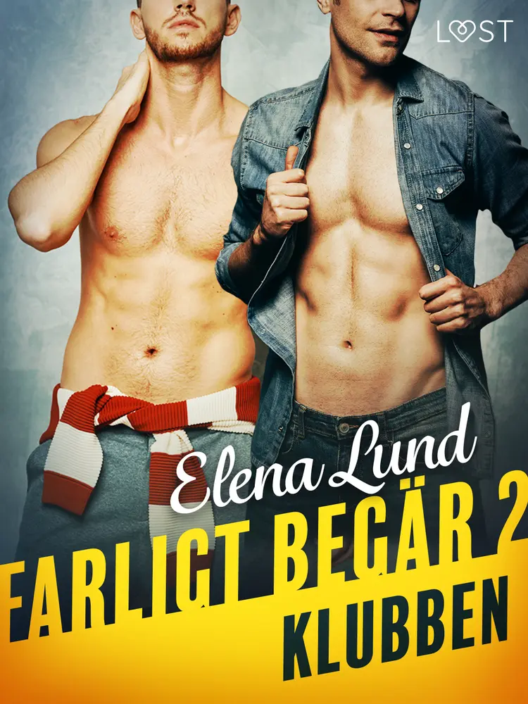 Farligt begär II: Klubben - erotisk novell af Elena Lund