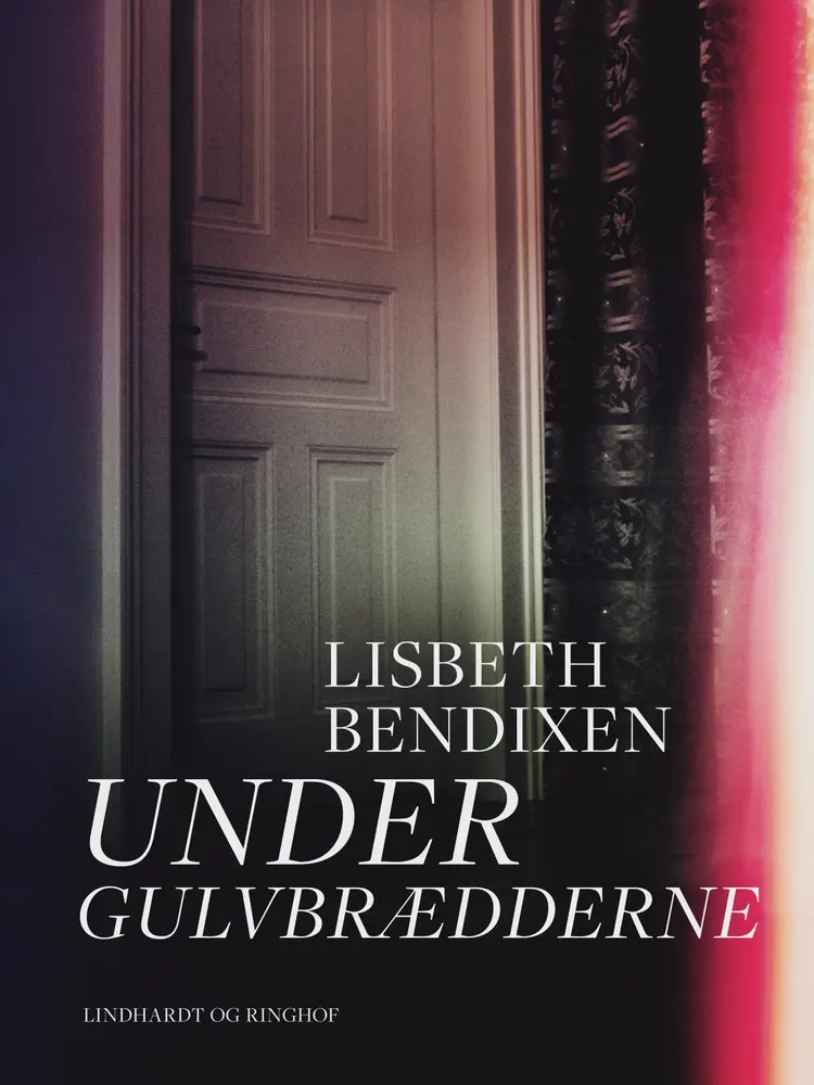 Under gulvbrædderne af Lisbeth Bendixen