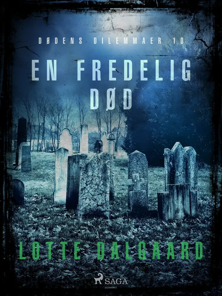 Dødens Dilemmaer 10 - En fredelig død af Lotte Dalgaard