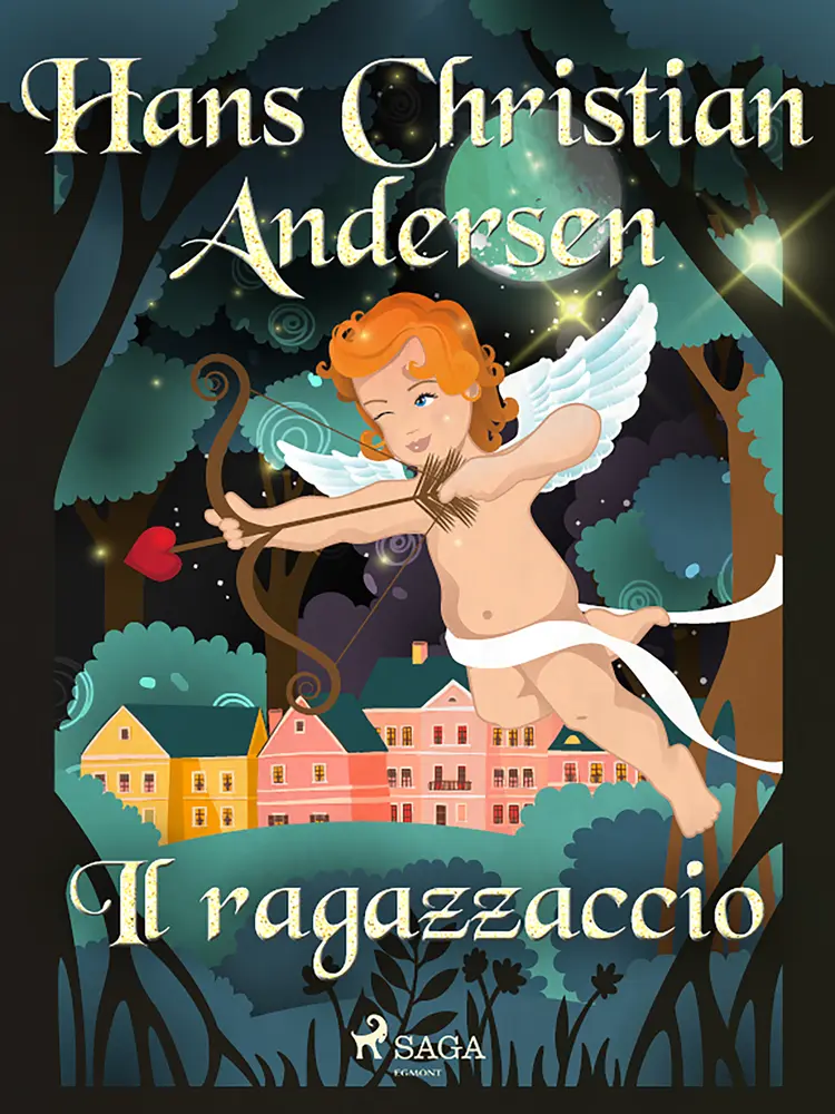 Il ragazzaccio af Hans Christian Andersen