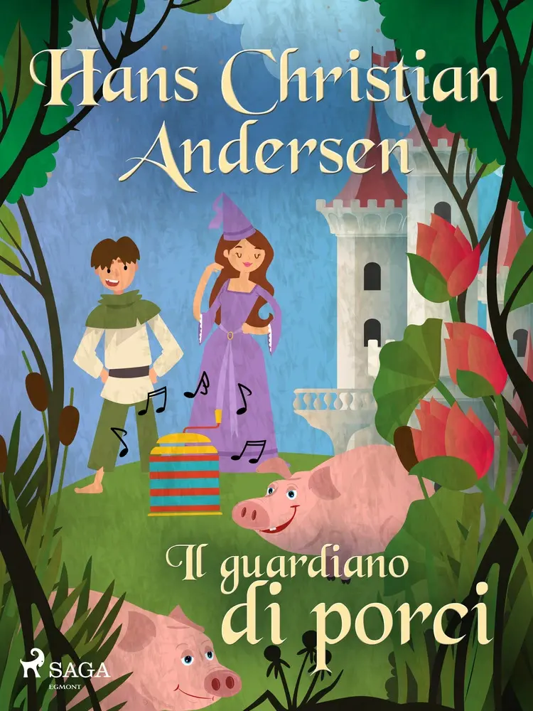 Il guardiano di porci af Hans Christian Andersen
