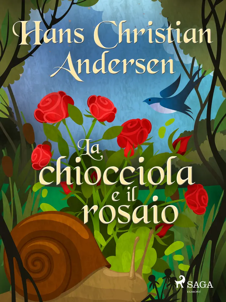 La chiocciola e il rosaio af H.C. Andersen