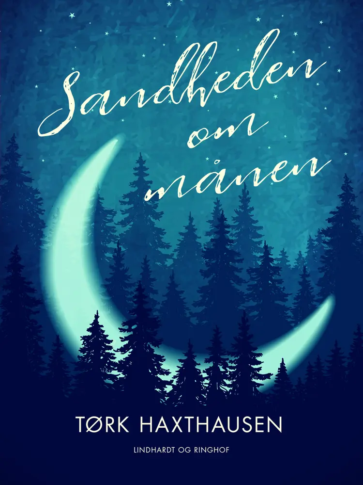 Sandheden om månen af Tørk Haxthausen