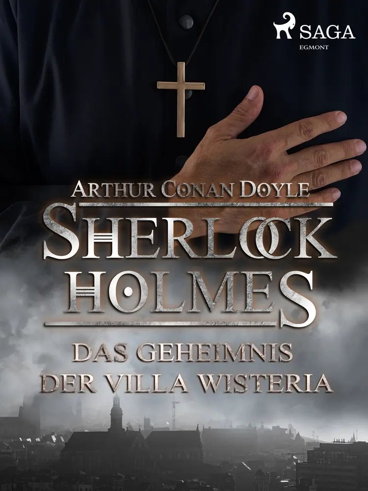 Das Geheimnis der Villa Wisteria af Sir Arthur Conan Doyle