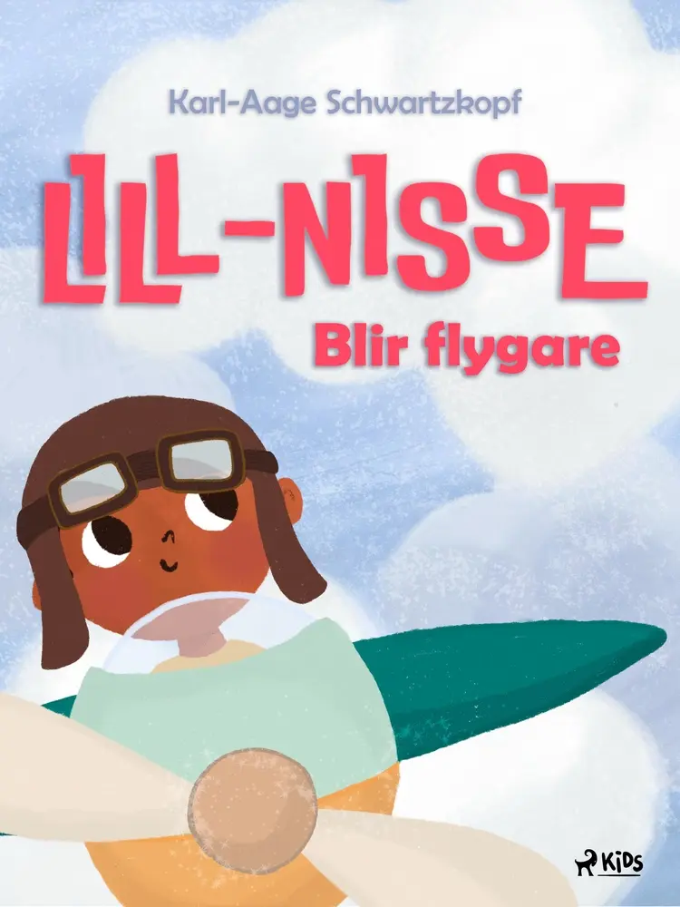 Lill-Nisse blir flygare af Karl-Aage schwartzkopf