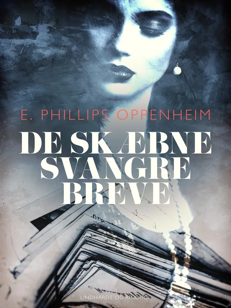De skæbnesvangre breve af Edward Phillips Oppenheimer
