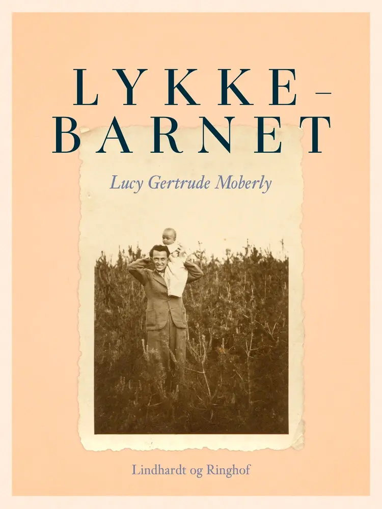 Lykkebarnet af Lucy Gertrude Moberly