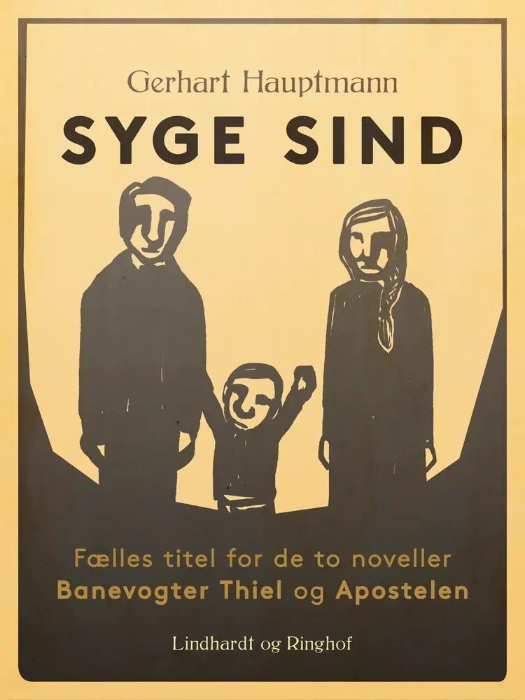 Syge sind (fælles titel for de to noveller Banevogter Thiel og Apostelen) af Gerhart Hauptmann