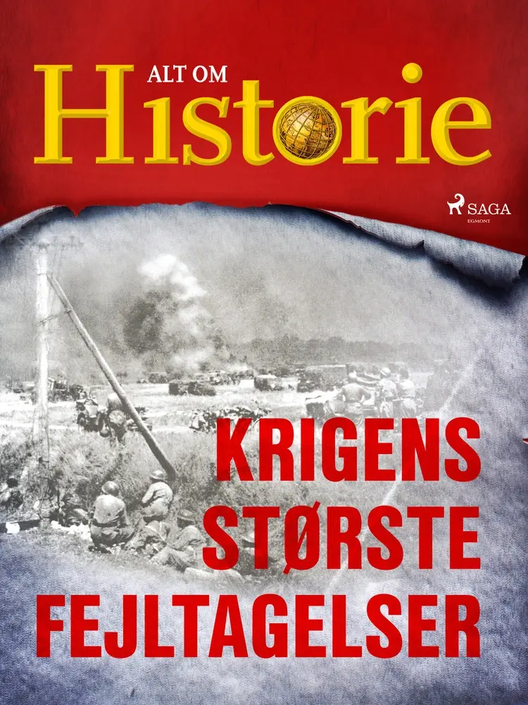 Krigens største fejltagelser af Alt Om Historie