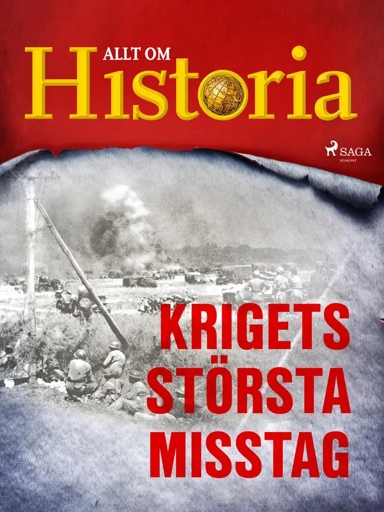 Krigets största misstag af Allt Om Historia