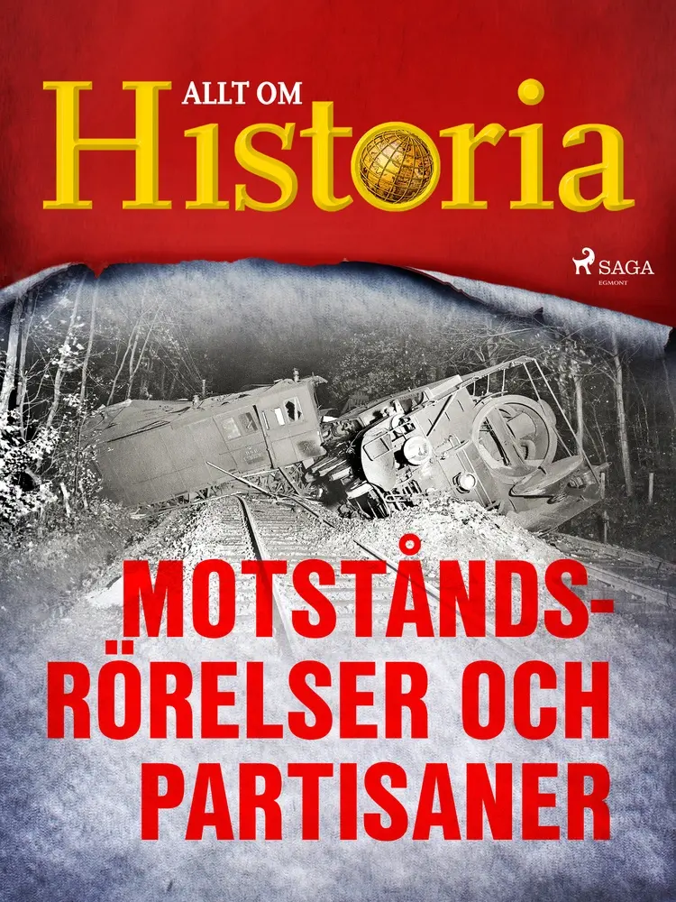Motståndsrörelser och partisaner af Allt Om Historia