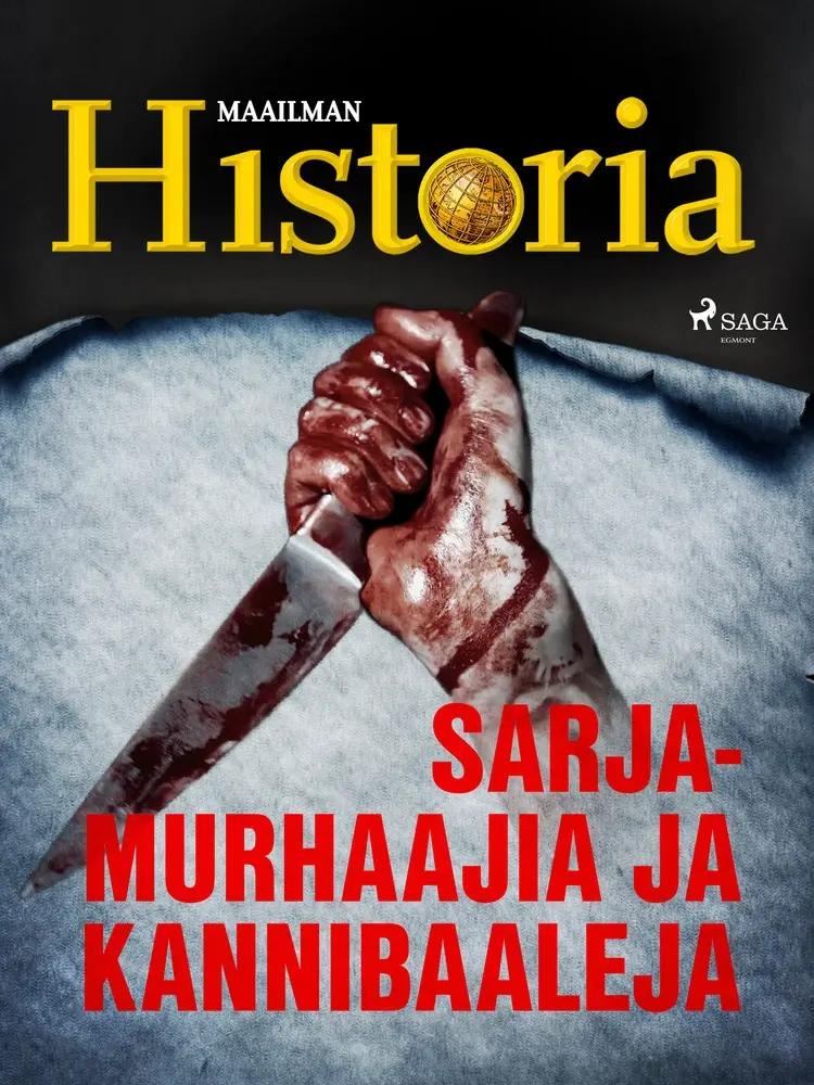 Sarjamurhaajia ja kannibaaleja af Maailman Historia
