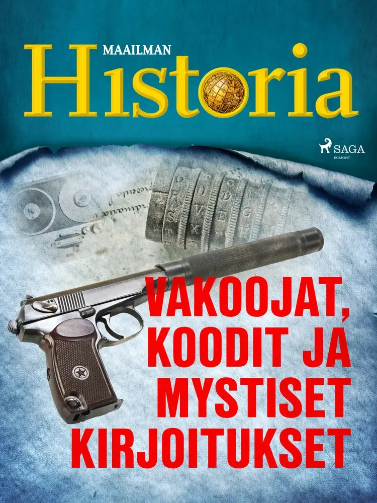 Vakoojat, koodit ja mystiset kirjoitukset af Maailman Historia