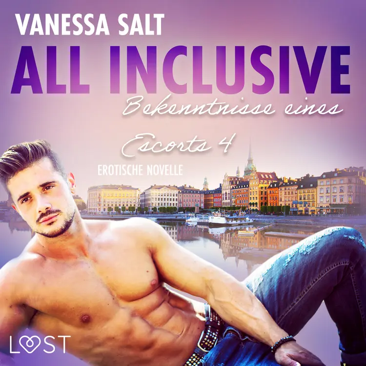 All inclusive - Bekenntnisse eines Escorts 4: Erotische Novelle af Vanessa Salt