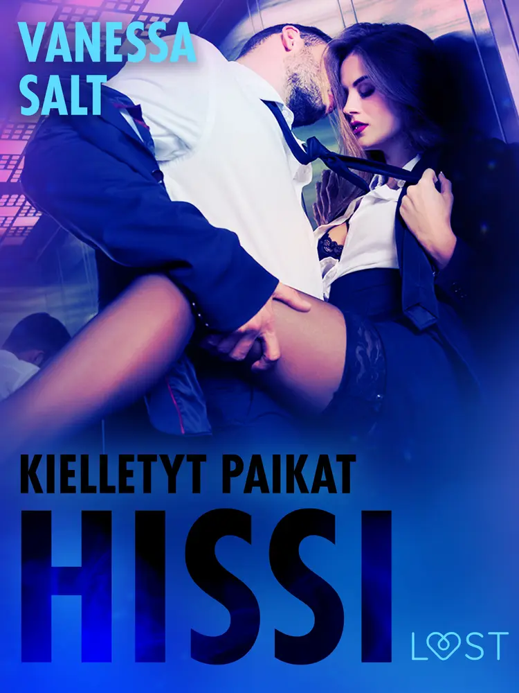 Kielletyt paikat: Hissi - eroottinen novelli af Vanessa Salt