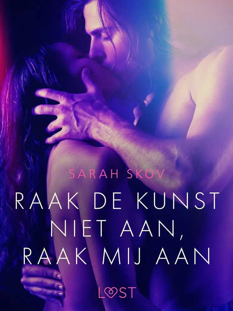 Raak de kunst niet aan, raak mij aan - Erotisch verhaal af Sarah Skov