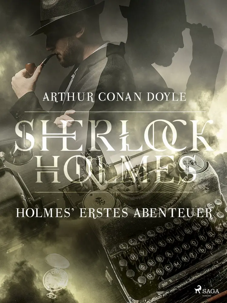 Holmes' erstes Abenteuer af Sir Arthur Conan Doyle