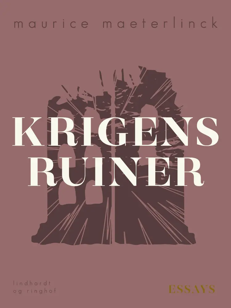 Krigens ruiner af Maurice Maeterlinck