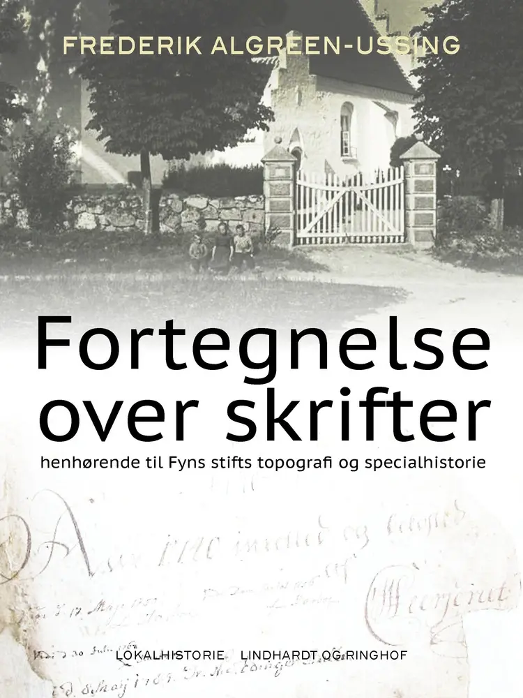 Fortegnelse over skrifter henhørende til Fyns stifts topografi og specialhistorie af Frederik Algreen-Ussing