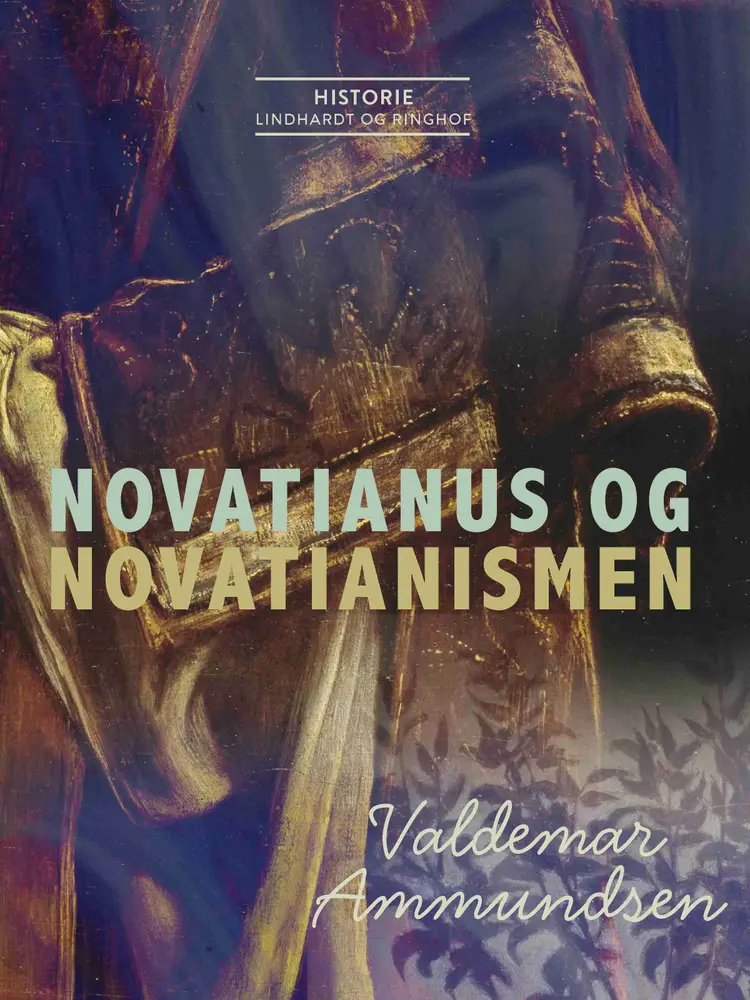 Novatianus og novatianismen af Valdemar Ammundsen
