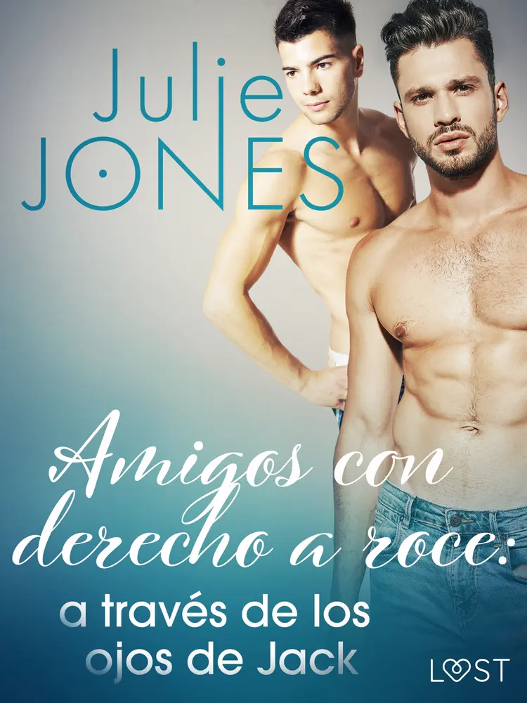 Amigos con derecho a roce: a través de los ojos de Jack af Julie Jones