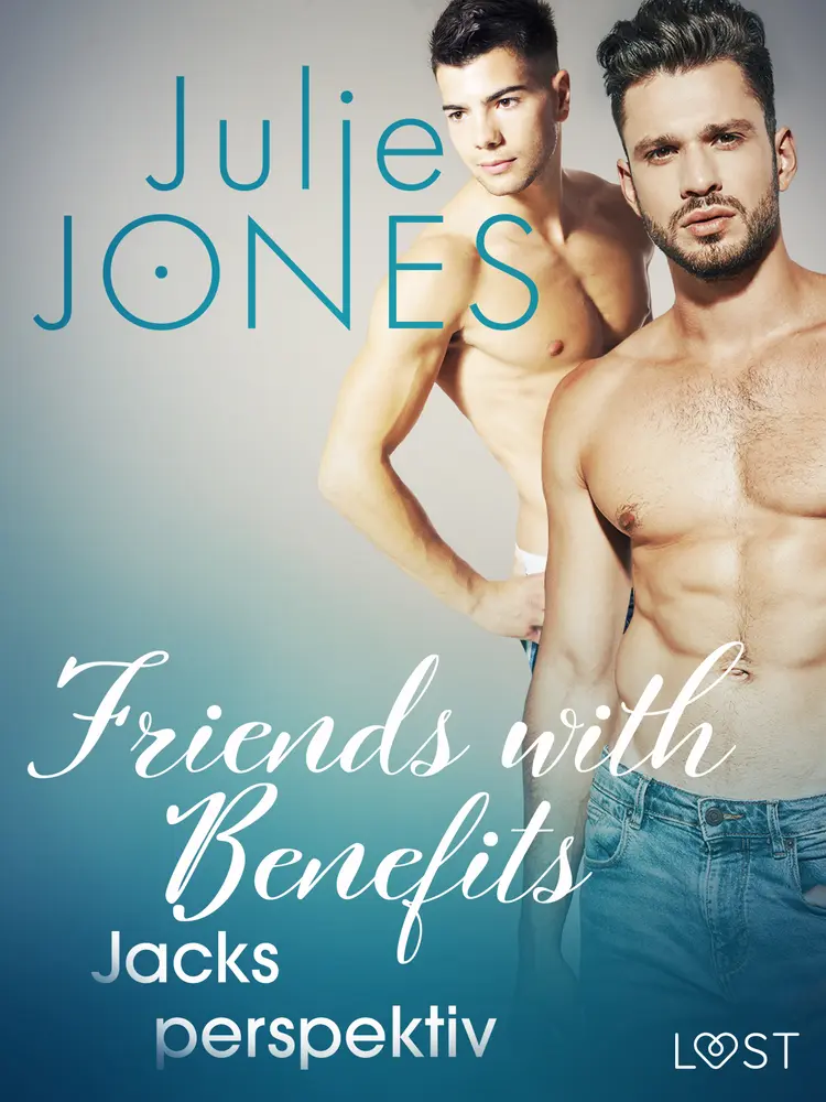 Friends with Benefits: Jacks perspektiv af Julie Jones