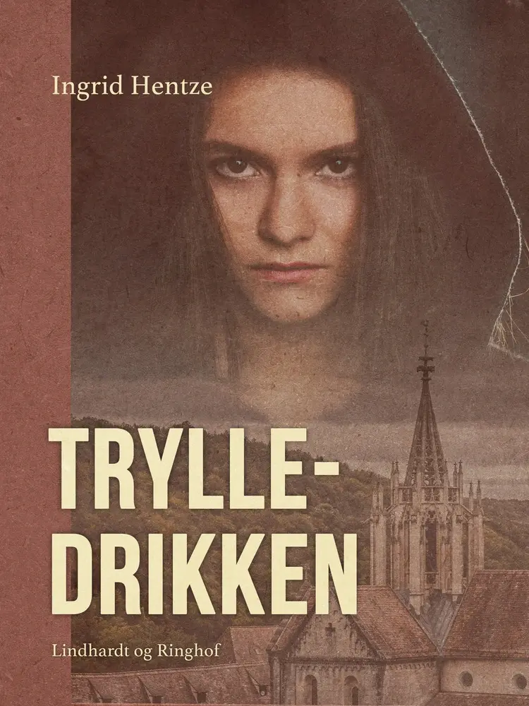 Trylledrikken af Ingrid Hentze