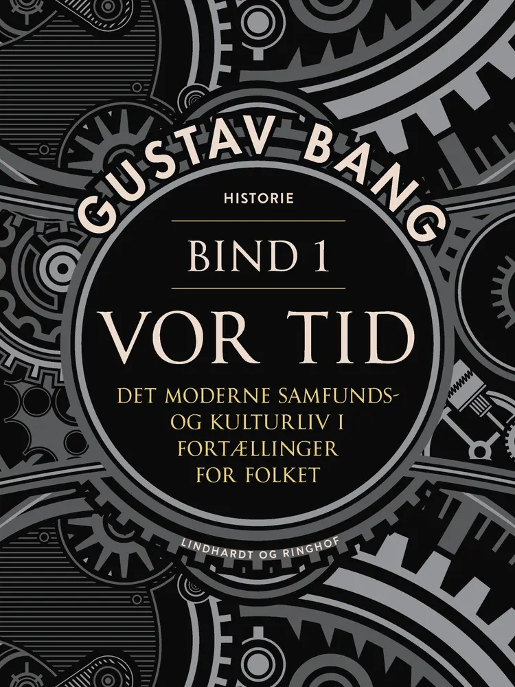 Vor tid. Bind 1 af Gustav Bang