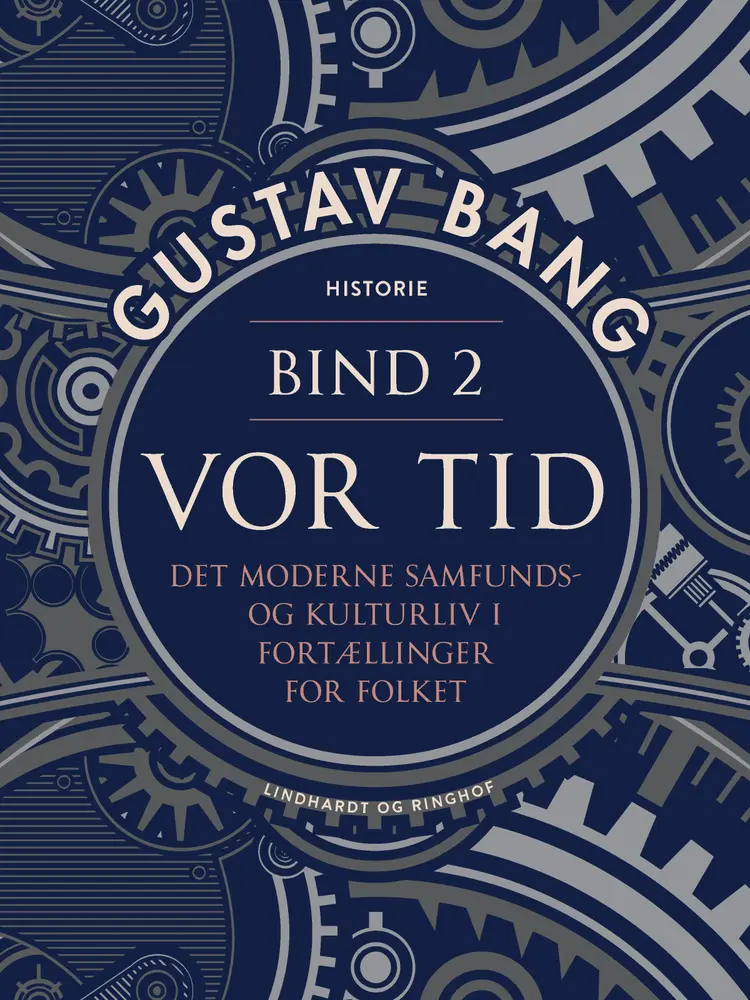Vor tid. Bind 2 af Gustav Bang