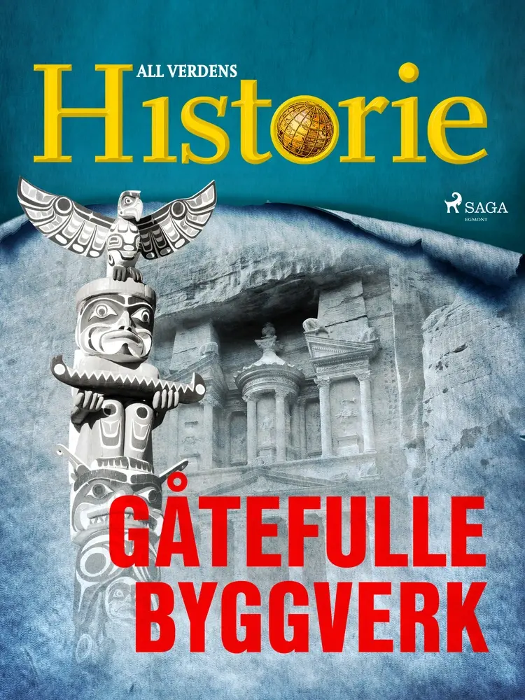 Gåtefulle byggverk af All Verdens Historie