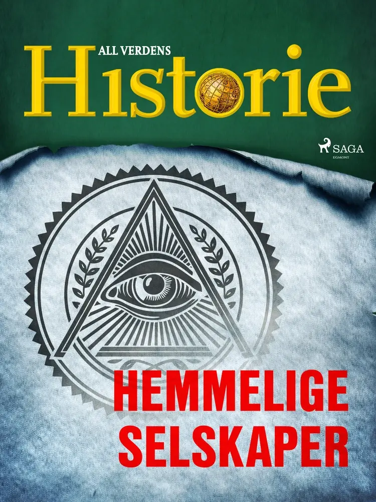 Hemmelige selskaper af All Verdens Historie