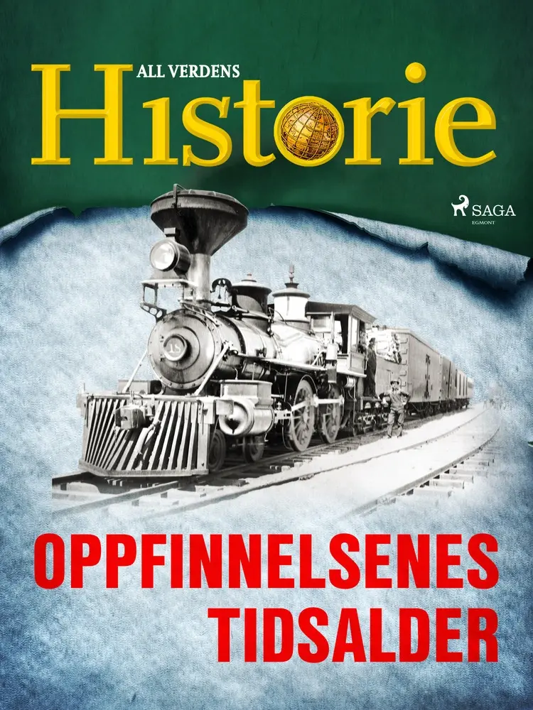 Oppfinnelsenes tidsalder af All Verdens Historie