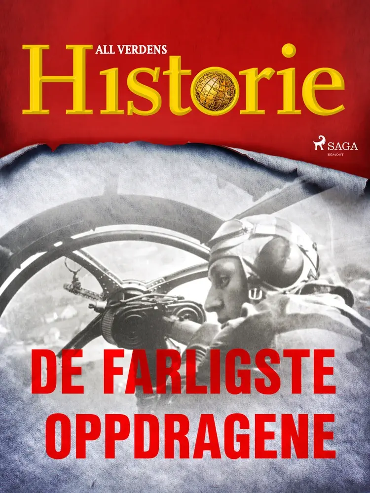 De farligste oppdragene af All Verdens Historie