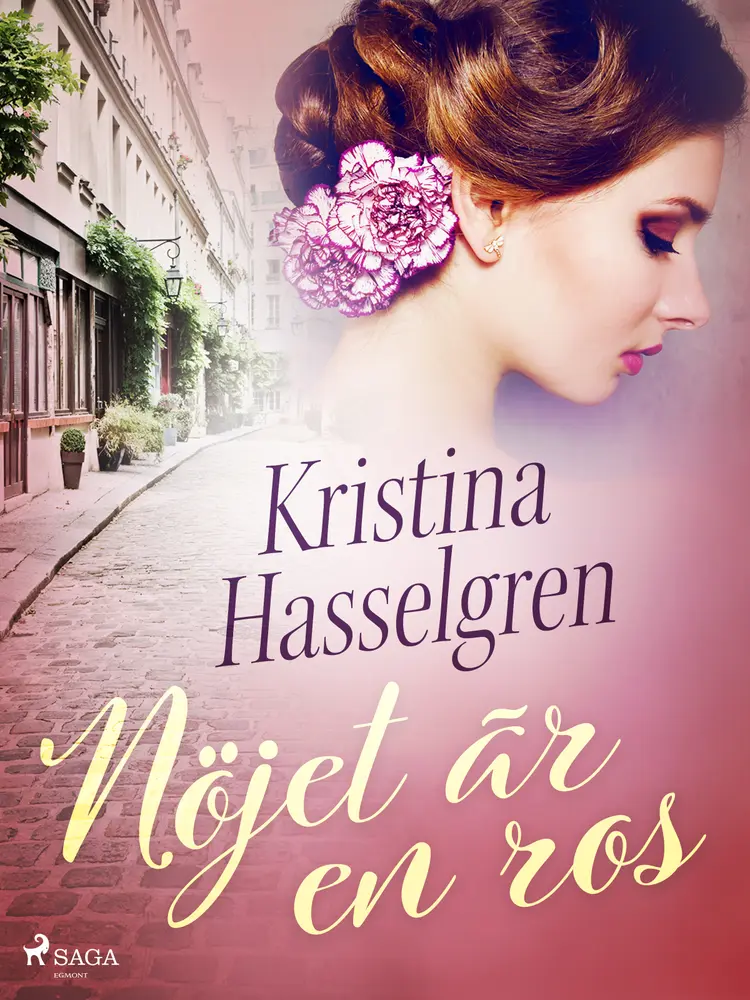 Nöjet är en ros af Kristina Hasselgren