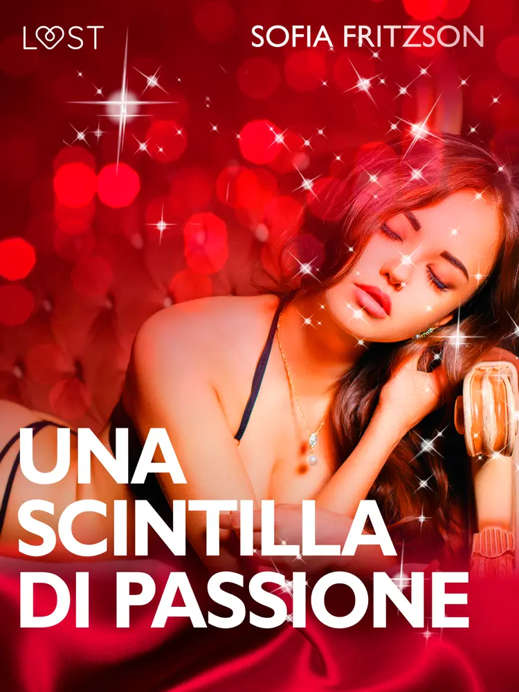 Una scintilla di passione - Racconto erotico af Sofia Fritzson
