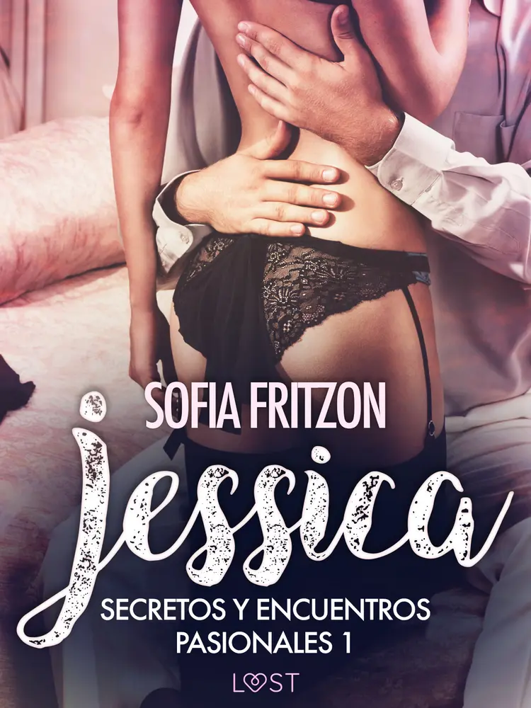 Jessica: Secretos y Encuentros Pasionales 1 af Sofia Fritzson