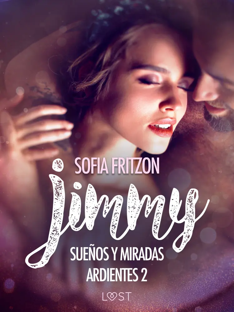 Jimmy: Sueños y Miradas Ardientes 2 af Sofia Fritzson