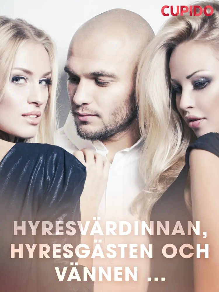 Hyresvärdinnan, hyresgästen och vännen ... af Cupido And Others