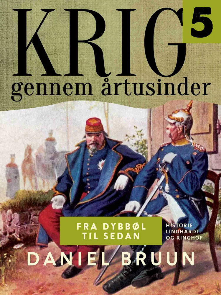 Krig gennem årtusinder. Bind 5 af Daniel Bruun