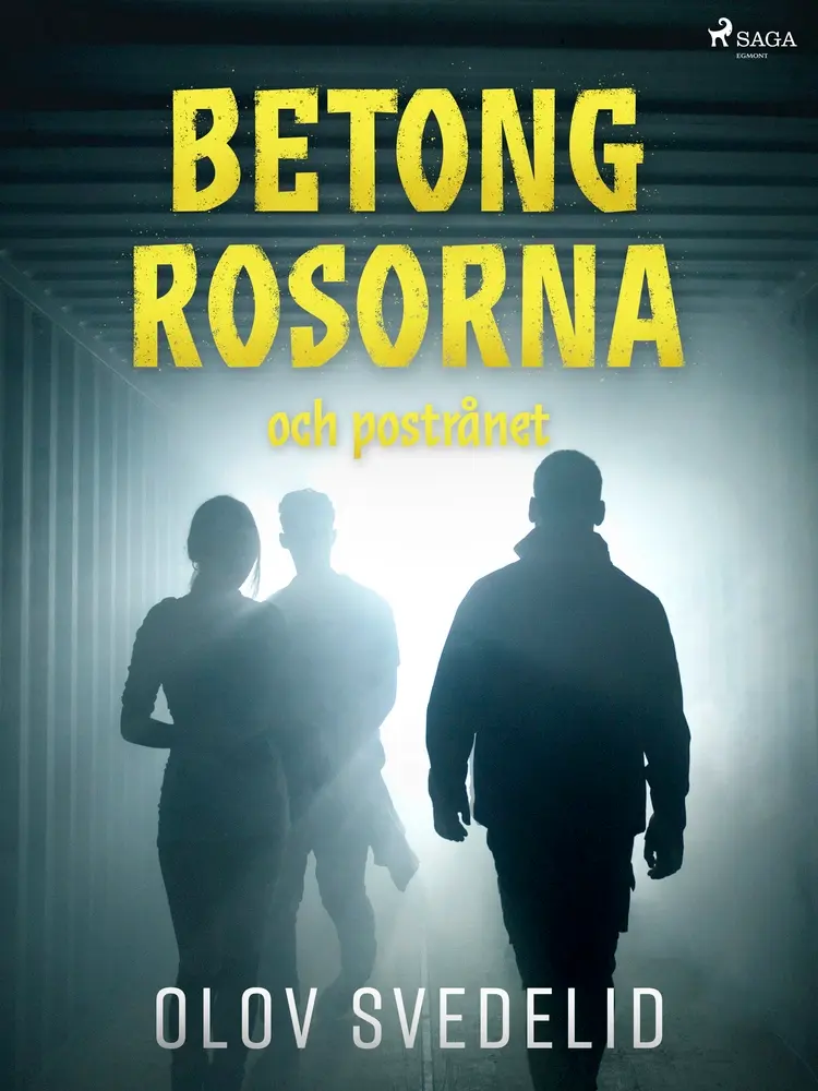 Betongrosorna och postrånet af Olov Svedelid