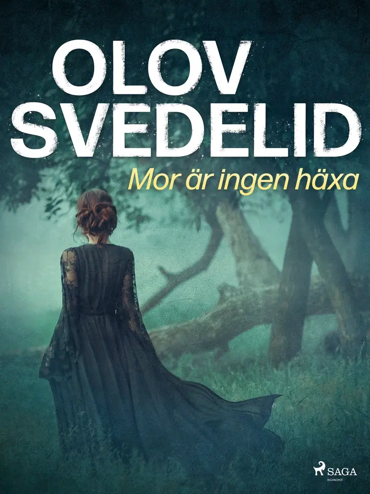 Mor är ingen häxa af Olov Svedelid
