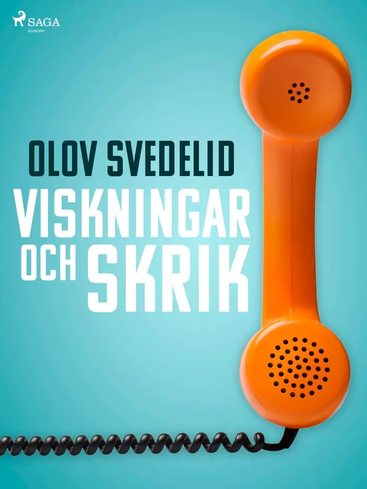 Viskningar och skrik af Olov Svedelid